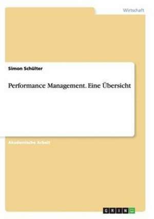 Performance Management. Eine Übersicht de Simon Schülter