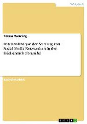 Potenzialanalyse der Nutzung von Social-Media Netzwerken in der Küchenmöbelbranche de Tobias Werning