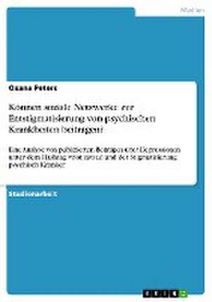 Können soziale Netzwerke zur Entstigmatisierung von psychischen Krankheiten beitragen? de Oxana Peters