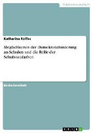 Möglichkeiten der Demokratieförderung an Schulen und die Rolle der Schulsozialarbeit de Katharina Rolfes