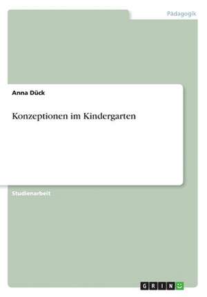 Konzeptionen im Kindergarten de Anna Dück