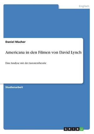 Americana in den Filmen von David Lynch de Daniel Macher