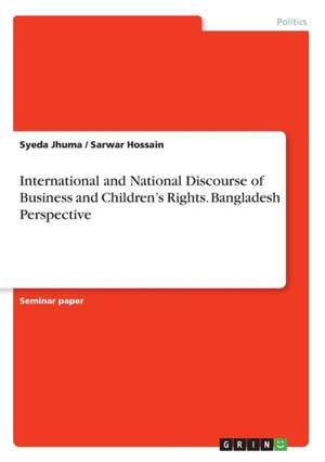 International and National Discourse of Business and Children's Rights. Bangladesh Perspective de Sarwar Hossain