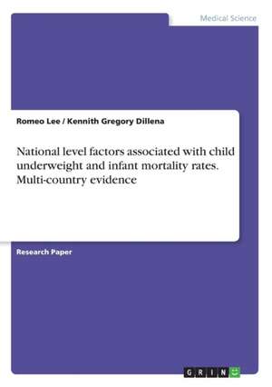 National level factors associated with child underweight and infant mortality rates. Multi-country evidence de Kennith Gregory Dillena