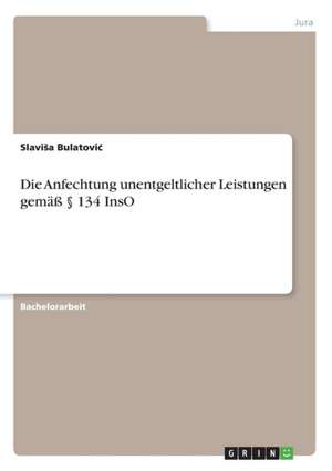 Die Anfechtung Unentgeltlicher Leistungen Gema 134 Inso de Bulatovic, Slavisa