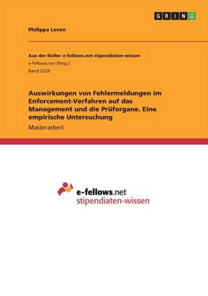 Auswirkungen von Fehlermeldungen im Enforcement-Verfahren auf das Management und die Prüforgane. Eine empirische Untersuchung de Philippa Leven