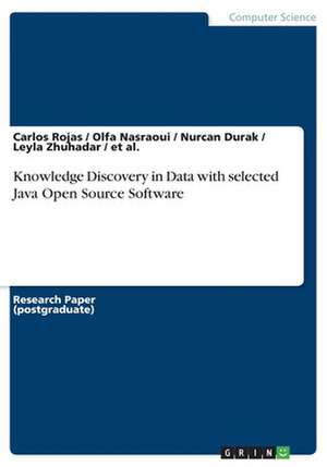 Knowledge Discovery in Data with Selected Java Open Source Software de Et Al