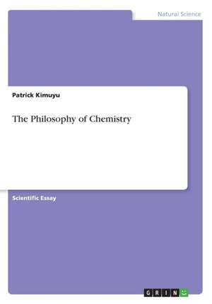 The Philosophy of Chemistry de Kimuyu, Patrick