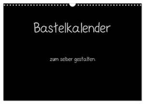 Bastelkalender - Schwarz (Wandkalender 2024 DIN A3 quer), CALVENDO Monatskalender de Peter Pantau