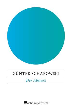 Der Absturz de Günter Schabowski