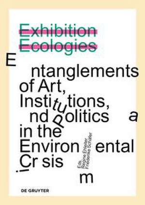 Exhibition Ecologies de Regine Ehleiter