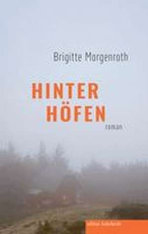Hinter Höfen de Brigitte Morgenroth