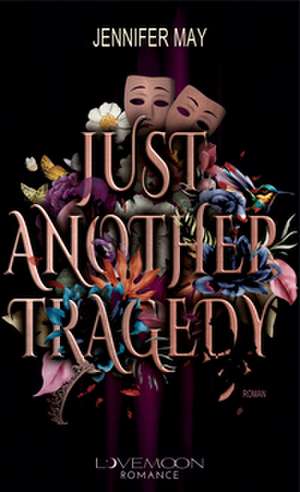 Just another Tragedy de Jennifer May