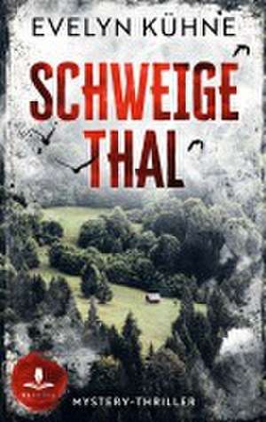 Schweigethal de Evelyn Kühne