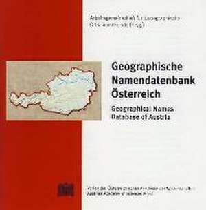 Geographische Namendatenbank Österreich /Geographical Database of Austria de Arbeitsgemeinschaft f. Kartographische Ortsnamenkunde