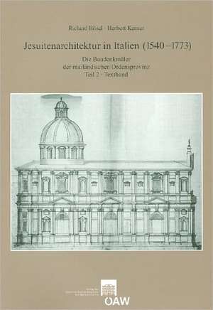 Jesuitenarchitektur in Italien (1540-1773) de Richard Bösel