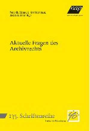 Aktuelle Fragen des Archivrechts de Peter Bußjäger