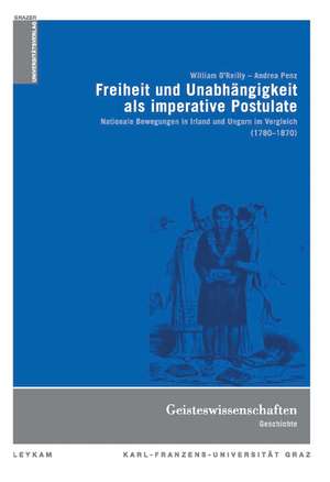 Freiheit und Unabhängigkeit als imperative Postulate de William O'Reilly