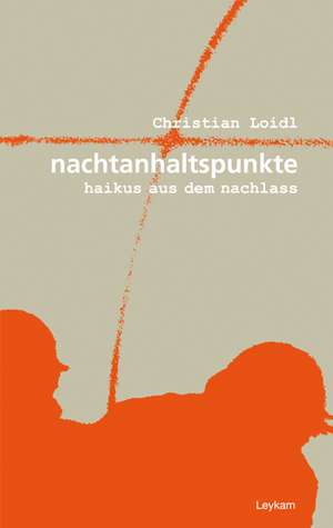 nachtanhaltspunkte de Christian Loidl