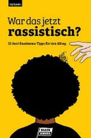 War das jetzt rassistisch? de Black Voices