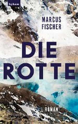 Die Rotte de Marcus Fischer