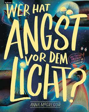 Wer hat Angst vor dem Licht? de Anna McGregor