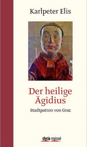 Der heilige Ägidius de Karlpeter Elis