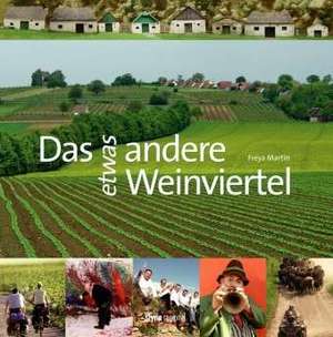 Das etwas andere Weinviertel de Freya Martin