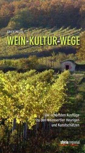 Wein-Kultur-Wege de Erich Pello