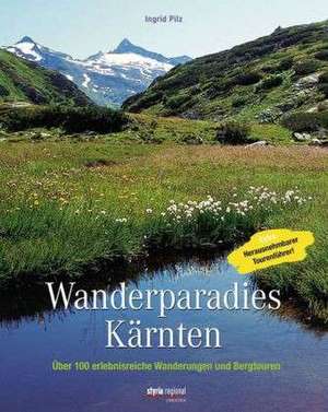 Wanderparadies Kärnten de Ingrid Pilz