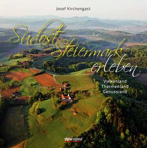 Südoststeiermark erleben de Josef Kirchengast