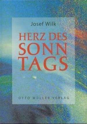 Herz des Sonntags de Josef Wilk