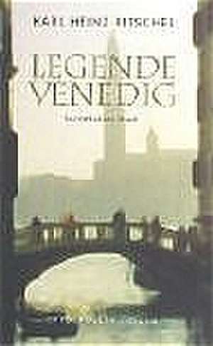 Legende Venedig de Karl Heinz Ritschel