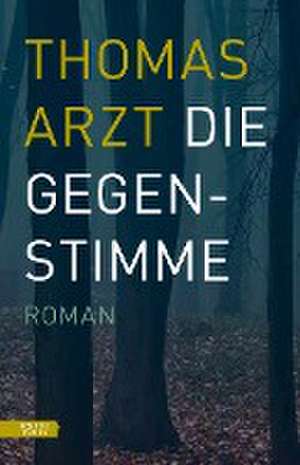 Die Gegenstimme de Thomas Arzt