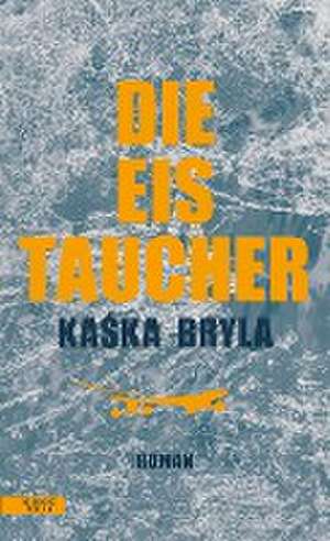 Die Eistaucher de Kaska Bryla