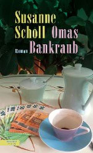 Omas Bankraub de Susanne Scholl