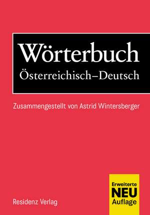 Wörterbuch Österreichisch-Deutsch de Astrid Wintersberger