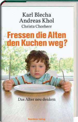 Fressen die Alten den Kuchen weg? de Karl Blecha