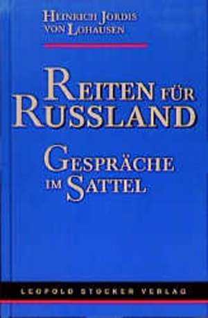 Reiten für Russland de Heinrich Jordis von Lohausen