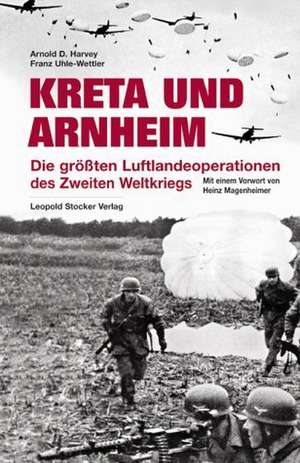 Kreta und Arnheim de Arnold D. Harvey