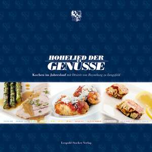 Hohelied der Genüsse de Désirée von Boyneburg zu Lengsfeld