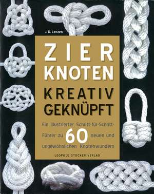 Zierknoten kreativ geknüpft de J. D. Lenzen