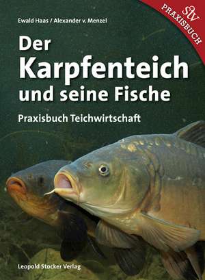 Der Karpfenteich und seine Fische de Ewald Haas