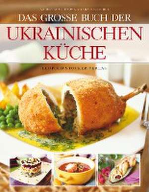 Das große Buch der ukrainischen Küche de Andrey Sheldunov