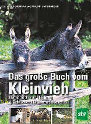 Das große Buch vom Kleinvieh de Wolf-Dietmar Unterweger