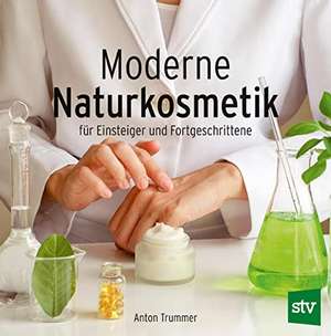 Moderne Naturkosmetik de Anton Trummer