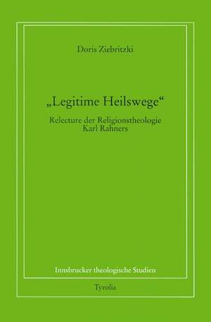 Legitime Heilswege? de Doris Ziebritzki