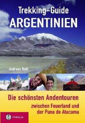 Trekking-Guide Argentinien de Andreas Hohl