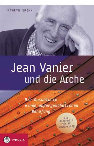 Jean Vanier und die Arche de Kathryn Spink