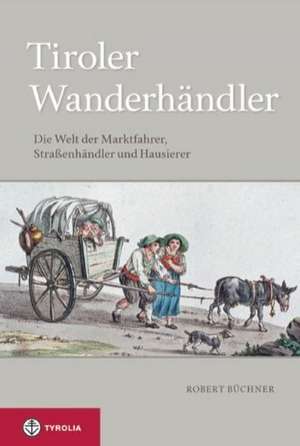 Tiroler Wanderhändler de Robert Büchner